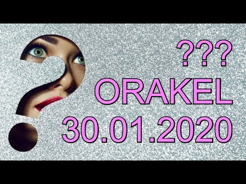 ??? ORAKEL: 30.01.2020