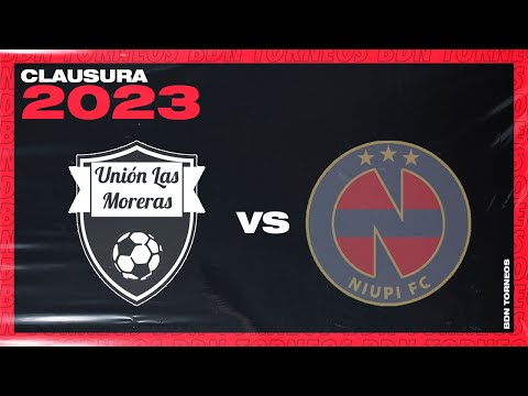 [CLAUSURA 2023] UNIÓN LAS MORERAS VS NIUPI FC