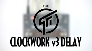 Video thumbnail for GFI System Clockwork v3 Delay (Stereo) by Pedal of the Day