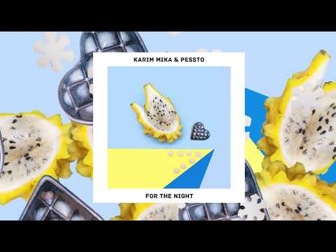 Karim Mika & Pessto - For The Night