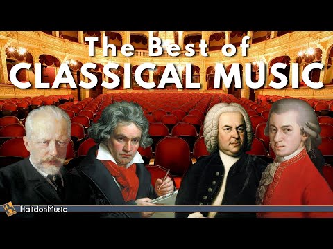The Best of Classical Music | Mozart, Bach, Beethoven, Tchaikovsky...