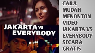 MUDAH ! Tutorial cara menemukan film Jakarta vs everbody secara gratis