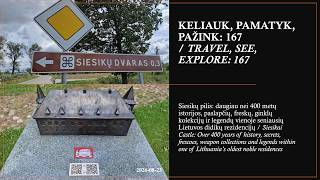 KELIAUK, PAMATYK, PAŽINK: 167 / TRAVEL, SEE, EXPLORE: 167. Siesikų pilis_Siesikai Castle