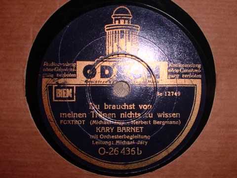 Du brauchst von meinen Tränen  nichts zu wissen- Kary Barnet/Michael Jary (Swing 1940)