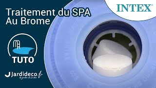 TUTO : Comment traiter un spa gonflable Intex au Brome