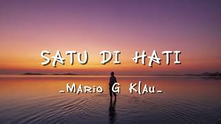 Download lagu SATU DI HATI | MARIO G KLAU mp3