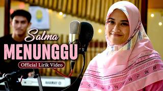 Download lagu Salma - MENUNGGU -  Lirik video mp3