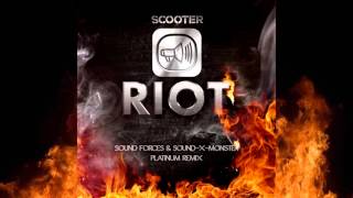 Scooter - Riot (Sound Forces &amp; Sound-X-Monster Platinum Remix)