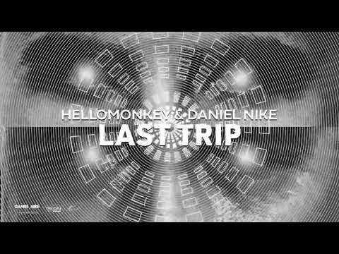 Hellomonkey, Daniel Nike - Last Trip (Original Mix) [Playoff Records]