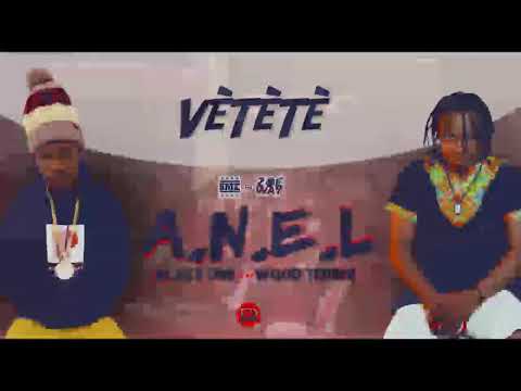 Blaze One Vètè feat. Wood Terrib - A.N.E.L