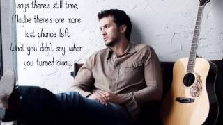 You&#39;re Goodbye Wasn&#39;t Good Enough- Luke Bryan lyrics