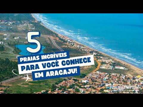 ARACAJU - SERGIPE: CONHEÇA 5 PRAIAS INCRÍVEIS PARA O SEU ROTEIRO