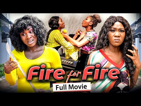 FIRE FOR FIRE (Full Movie) Chinenye Nnebe & Sonia Uche 2021 Latest Nigerian Nollywood Full Movie