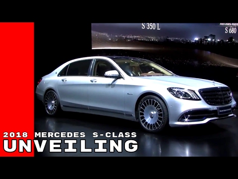 2018 Mercedes S Class Unveiling - S680, S350L, S63