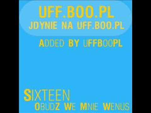 Sixteen - Obudz we mnie Wenus