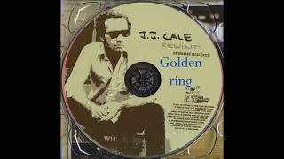 JJ CALE - Golden ring (Rewind 2007)