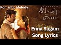Enna Sugam Song Lyrics Dhanush Nithya Menen GV Prakash Kumar