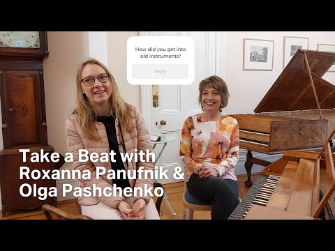 Composer Roxanna Panufnik & Keyboardist Olga Pashchenko talk old instruments | Take a Beat S1 E3