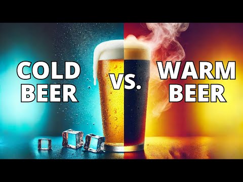 Cold Beer vs Warm Beer