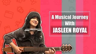 Jasleen Royal Unplugged | Love you Zindagi | Nachde Ne Saare | Din Shagna Da | Bollywood Songs 2017