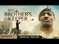 My Brother's Keeper - Official Trailer - In Theaters March 19, 2021