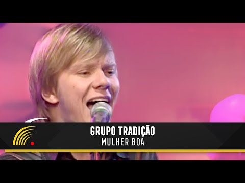 Mulher Boa - Grupo Tradição