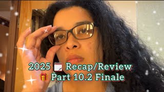 2025 🗓️ Recap/Review 🎁 Part 10.2 Finale  | Curly Cami Channel 
