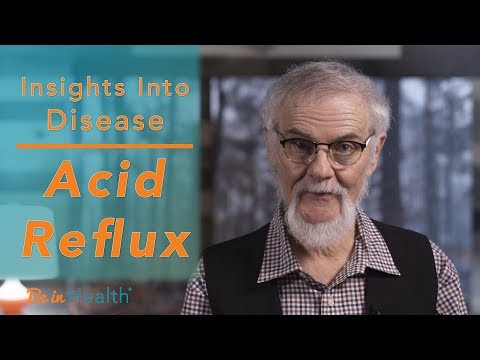 What is Behind Acid Reflux? - Insights in to Disease with Dr. Henry Wright