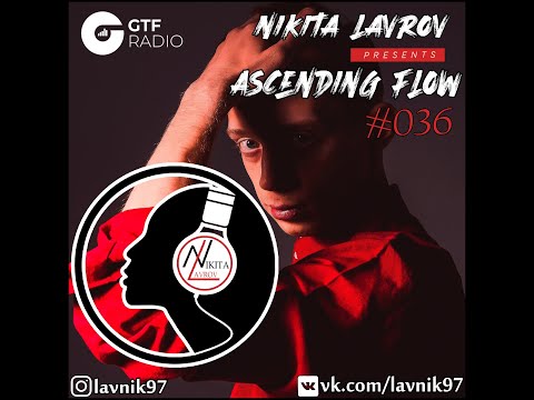 Nikita Lavrov - Ascending Flow #036
