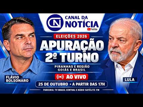 AO VIVO | ELEIÇÕES 2026: APURAÇÃO EM PIRANHAS E REGIÃO, GOIÁS E BRASIL | 2º TURNO