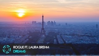 [Drumstep] Rogue - Dreams (feat. Laura Brehm)