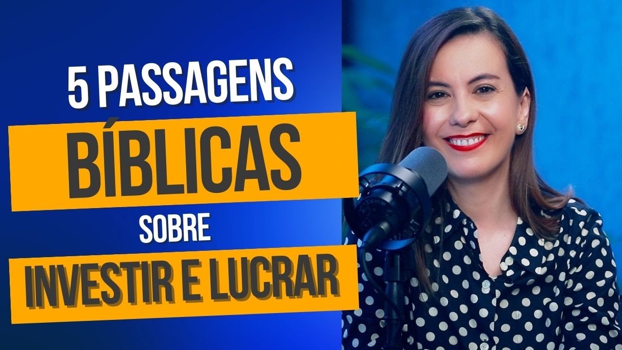 5 Passagens bíblicas sobre investir e lucrar