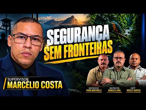 Segurança Sem Fronteiras | Marcélio Costa EP#36