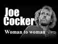 Joe Cocker - Woman to woman (1972)