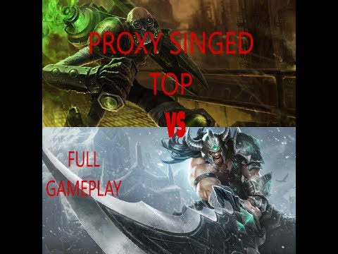 PROXY SINGED VS TRYNDAMERE TOP