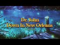 Dr. John~ Down In New Orleans { s l o w e d }✨