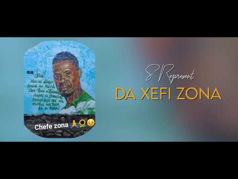 S REPRESENT- DA XEFI  ZONA