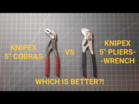 which is better?!  knipex 5" cobras vs knipex 5" pliers wrench