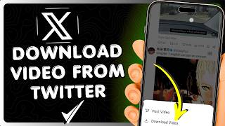 How to Download Video From X (Twitter) - 2026 Full Guide