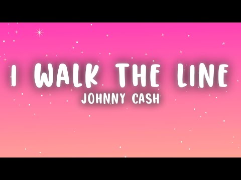 Johnny Cash - I Walk the Line (Lyrics)
