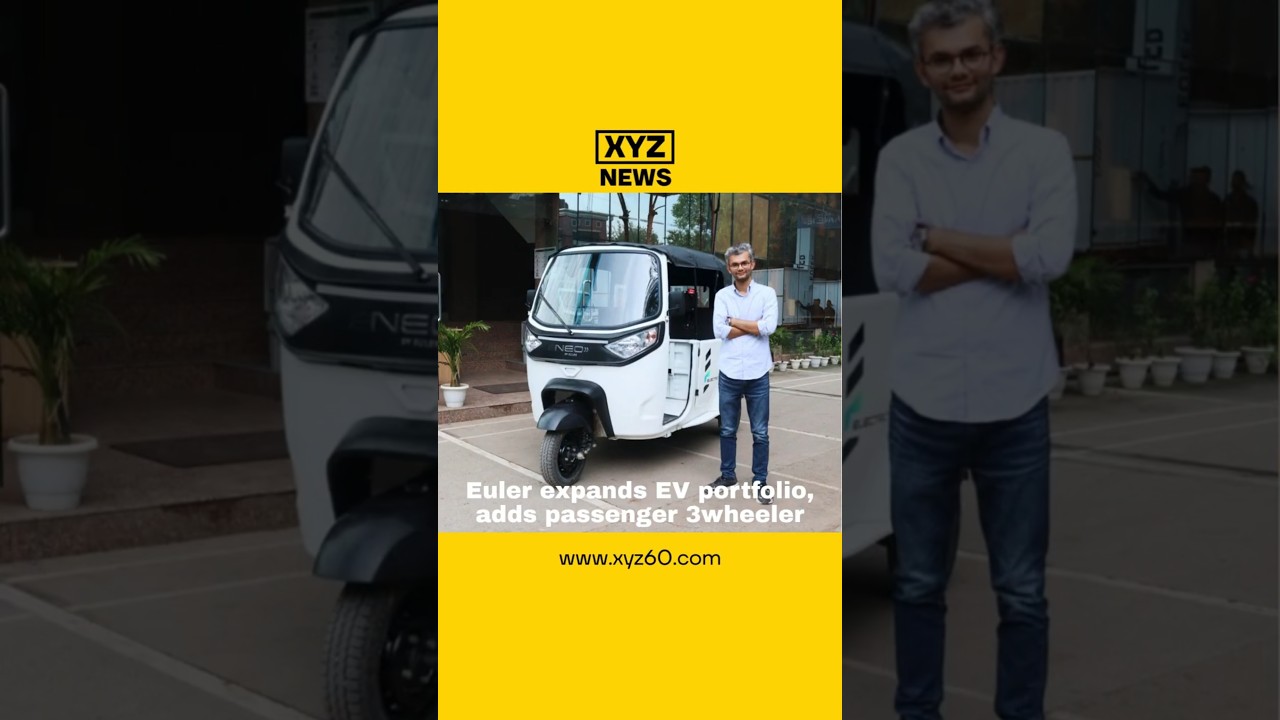 Euler expands EV portfolio, adds passenger 3 wheeler