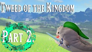 Tweed of the Kingdom Part 2