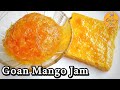 Authentic Goan Mango Jam Recipe Goan Mangaad Recipe Homemade Fruit Jam Goan Recipes
