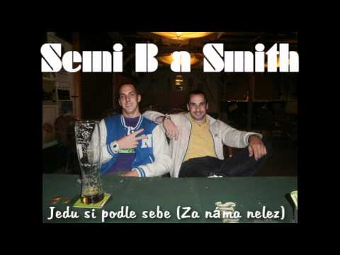 Semi B - Jedu si podle sebe  (Smith Produkce 2008)