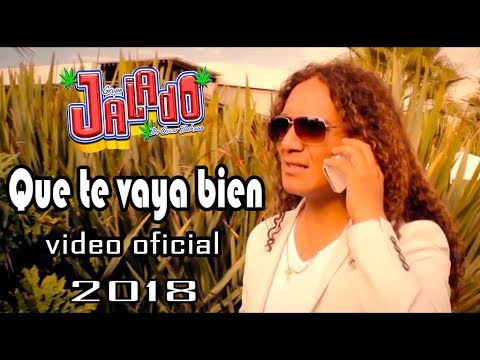 Que te vaya bien grupo jalado éxito 2015