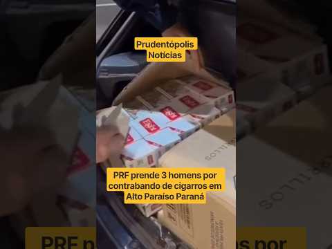 PRF prende 3 homens por contrabando de cigarros em Alto Paraíso Paraná