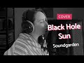(COVER) Black Hole Sun - Soundgarden / Hélène BRAY