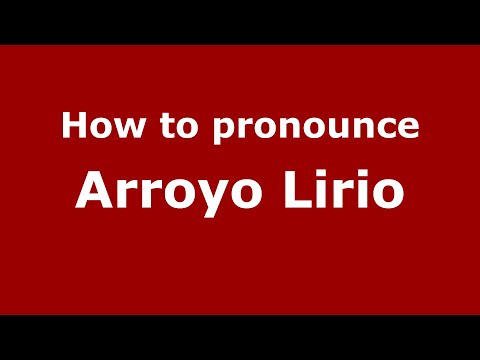 How to pronounce Arroyo Lirio (Mexico/Mexican Spanish) - PronounceNames.com