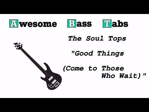 The Soul Tops - Good Things (Come to Those Who Wait)  Bass cover + score / tab