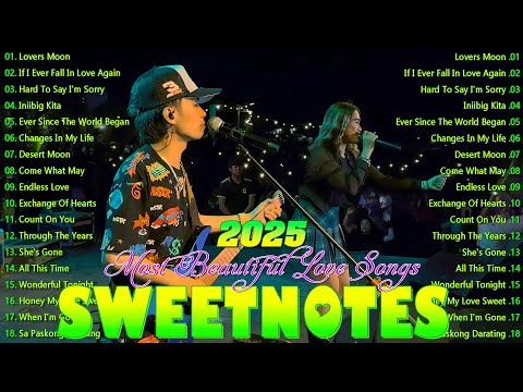 SWEETNOTES Songs Nonstop 2025🌀Sweetnotes Music🎇Best of OPM Love Songs 2025